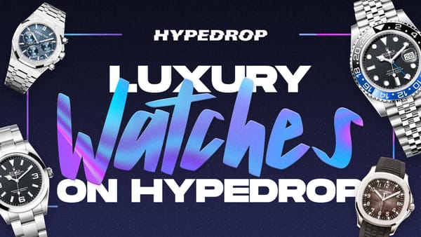 Luxury Watches Await at HypeDrop: Learn All About Them